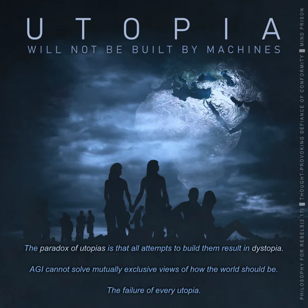 Philosophy for Rebels - 2.17: Utopia Will Not Be Built By Machines