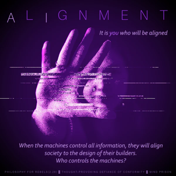 Philosophy for Rebels - 2.28: Alignment
