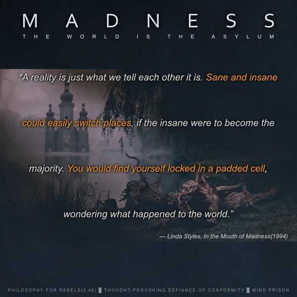 Philosophy for Rebels - 2.46: The World Is The Asylum