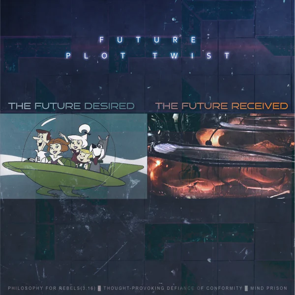 Philosophy for Rebels - 3.16: Future Plot Twist