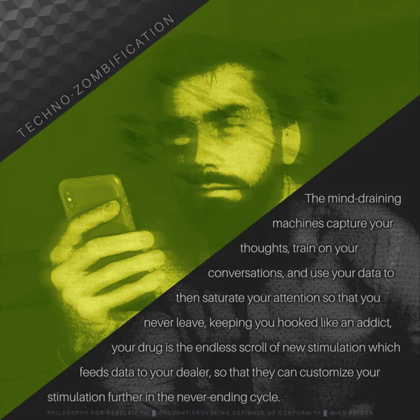 Philosophy for Rebels - 4.13: Techno-Zombification